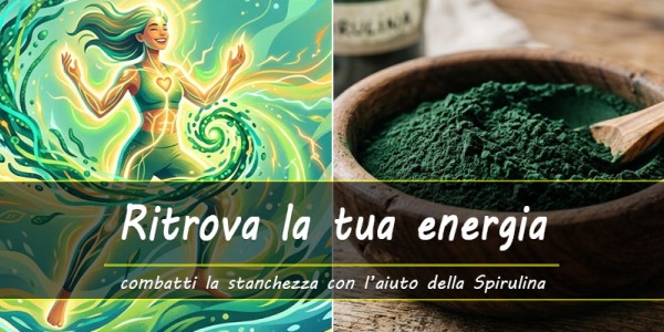 Spirulina un rimedio naturale contro la stanchezza