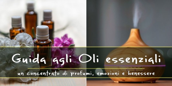 Guida pratica all’uso degli Oli essenziali